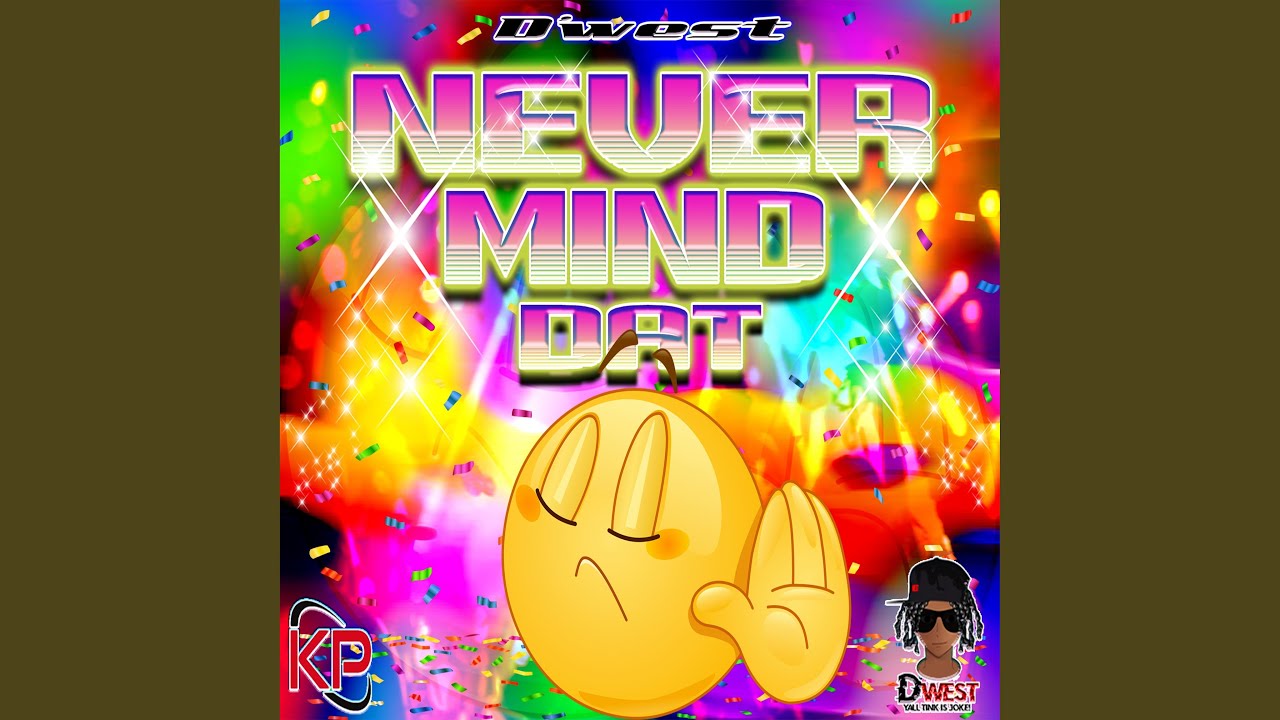 Ver Never Mind Dat en YouTube Ver Never Mind Dat en YouTube