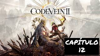 Code vein 2 cap 12