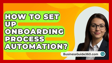 How To Set Up Onboarding Process Automation? - BusinessGuide360.com