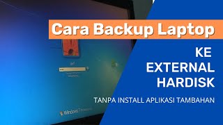 Cara backup laptop windows 7 ke hardisk external (2022)