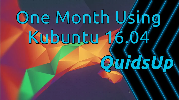 One Month Of Using Kubuntu 16.04