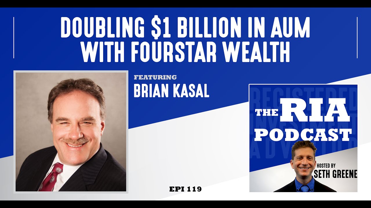 Ep119: Doubling $1 billion in AUM with FourStar Wealth