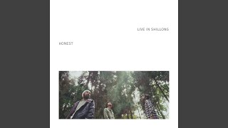 honest (live in shillong)