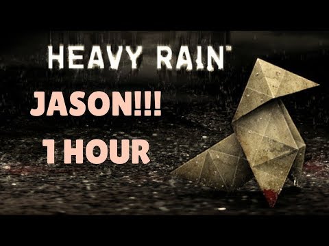 HEAVY RAIN JASON 1 HOUR Version!!!