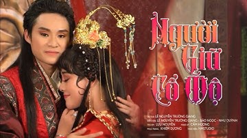 [ MV_ Cải Lương 2022 ] NGƯỜI GIỮ CỔ MỘ | LÊ NGUYỄN TRƯỜNG GIANG _ BẢO NGỌC _ NHƯ QUỲNH