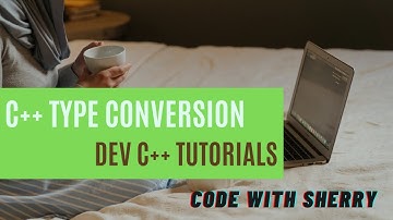 C++ Type conversion  | Dev C++ Tutorials | Code with Sherry
