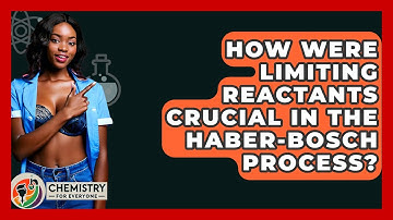 How Were Limiting Reactants Crucial In The Haber-Bosch Process? - Chemistry For Everyone