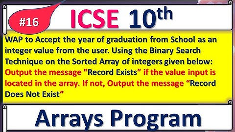 #16 Java Array Program || Find Record Using The Binary Search Technique || ICSE 10th