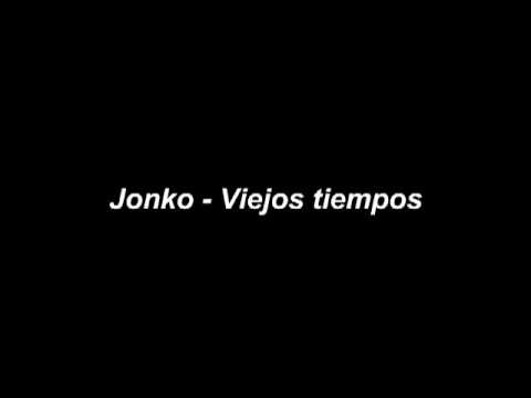 Jonko - Viejos tiempos