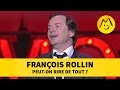 François Rollin : Peut-on rire de tout ? (Montreux)