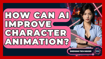 How Can AI Improve Character Animation? - Emerging Tech Insider