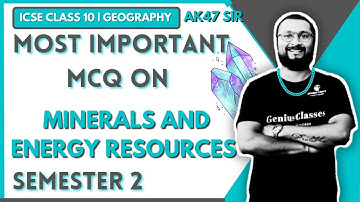mcq on minerals and energy resources | geography icse 10 live 10 pm