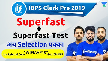 IBPS Clerk Pre 2019 | Superfast Batch | Use Referral Code "WIFIAVP10" & Get 10% OFF | Join Now