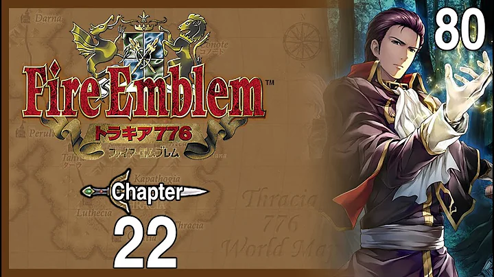 Part 80|Fire Emblem 5, Thracia 776 Chapter 22 - "Leif VS Reinhardt"