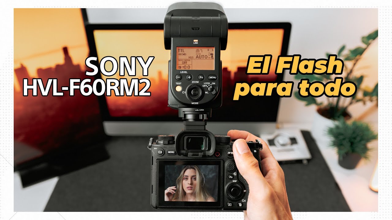 Flash SONY HVL-F60RM2 | El Flash para | Review con pruebas a7 IV - a1] - YouTube