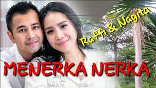 MENERKA NERKA - RAFFI & NAGITA (bukan cover lagu)