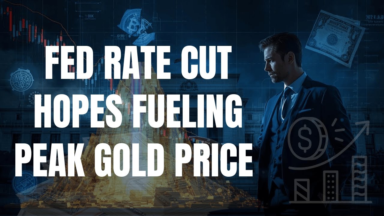Fed Rate Cut Hopes Fueling Peak Gold Price - What's Next? - YouTube