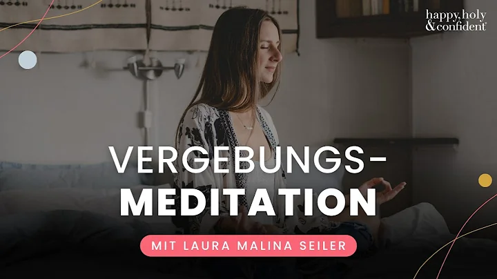 Vergebungsmedita...  um deine Vergangenheit loszul...