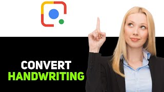 How To Convert Handwriting To Text Google Lens 2025