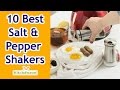 10 Best Salt and Pepper Shakers 2017 10 Best Salt and Pepper Shakers 2017
