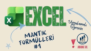 Excel Mantık Formülleri Nasıl Çalışır? Alıştırmalı Video!
