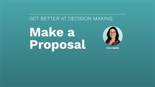 Make a Proposal | Get Better At Decision Making | August Public