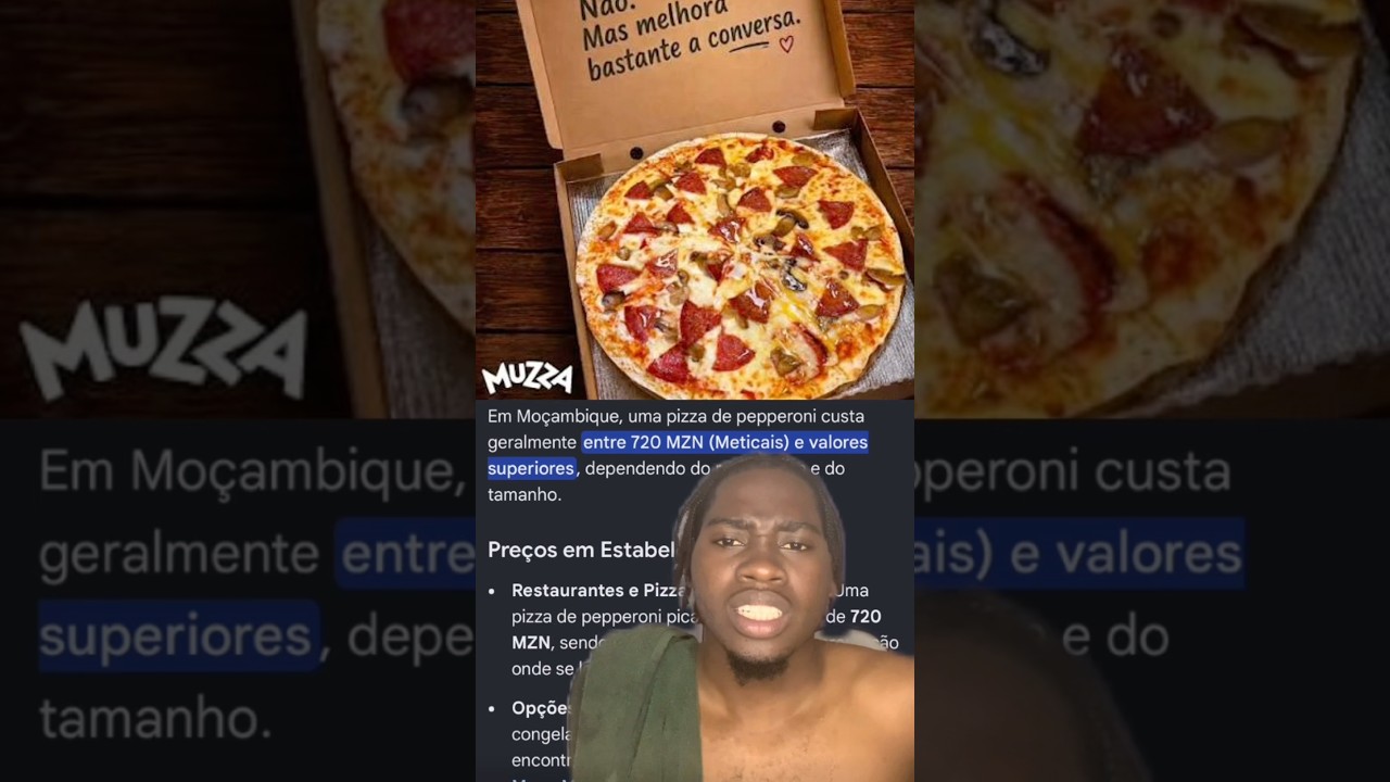 Só rico come pizza em Moçambique 😂