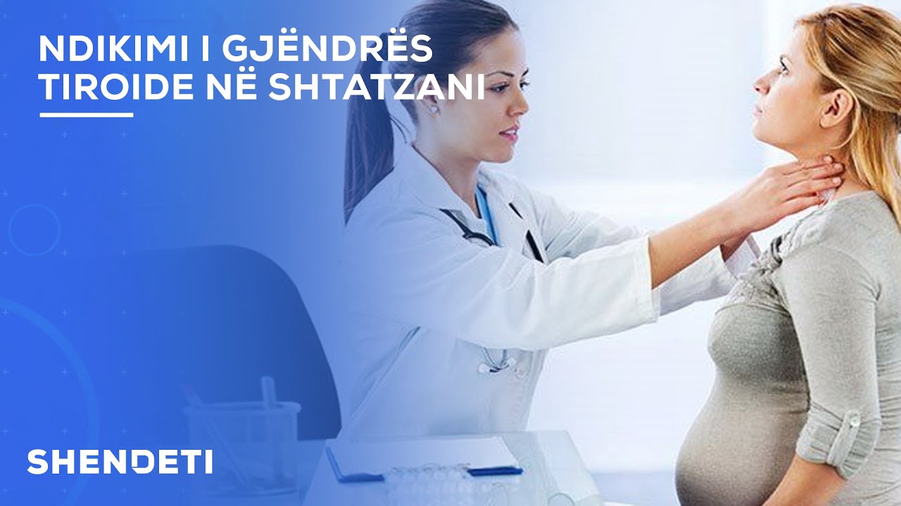 Ndikimi i gjëndrës tiroide në shtatzani