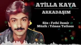 Atilla Kaya / #arkadaşım / Söz : Fethi Demir / Müzik : Yılmaz Tatlıses / #yeni #taverna #atillakaya Resimi