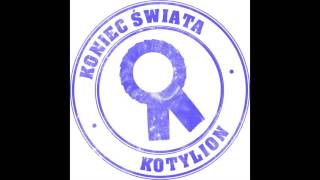 Video thumbnail of "KONIEC ŚWIATA - Kotylion"