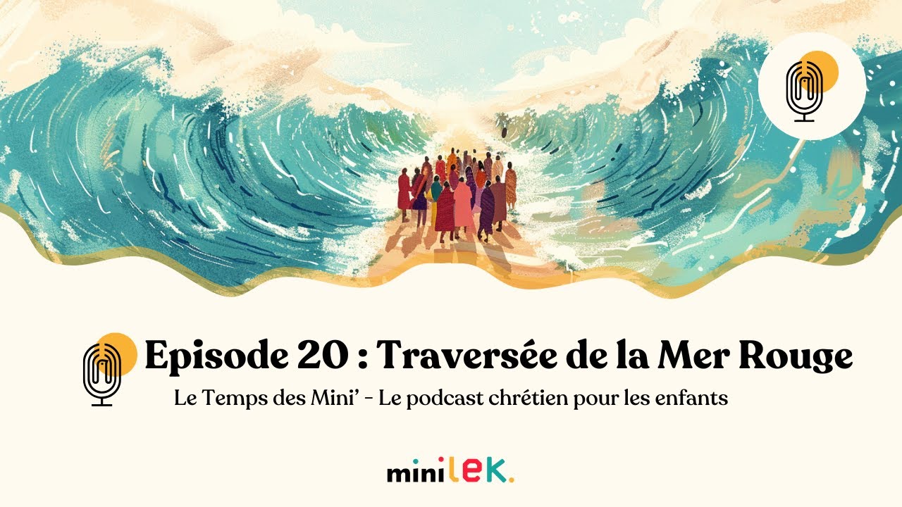 Episode 20 - Traversée de la Mer Rouge - Le Temps des Mini'