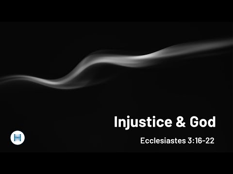 Injustice & God