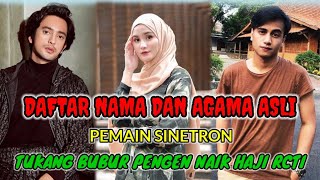 Daftar nama dan Agama Asli pemain sinetron Tukang Bubur Pengen Naik Haji RCTI