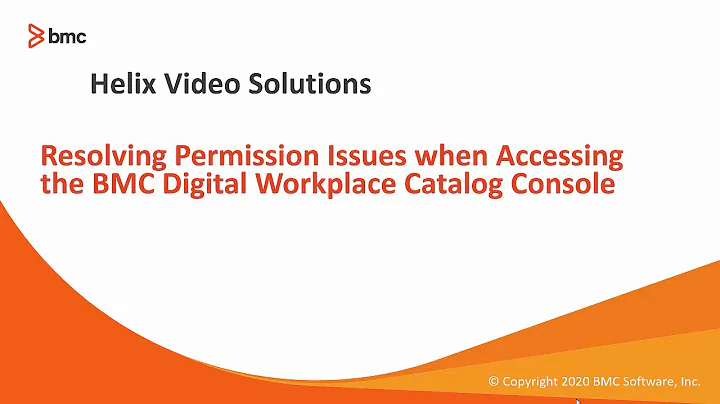 BMC Digital Workplace: How to Resolve Permission Issues when Accessing DWP Catalog Console