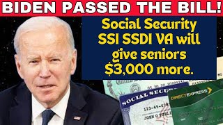 Biden passed the bill! Social Security SSI SSDI VA will give seniors $3,000 more.