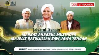 🔴 Live Exclusive - Jalsatul Itsnain Markaz Ahbabul Musthofa Dan Majelis Rasulullah SAW Jawa Tengah