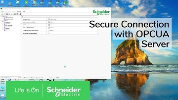 Secure Connection with OPCUA Server | Schneider Electric Support