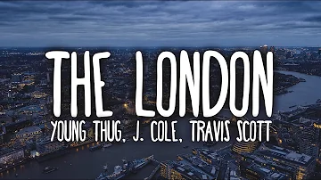 Young Thug - The London (Clean - Lyrics) ft. J. Cole & Travis Scott