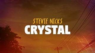 Stevie Nicks - Crystal (Lyrics)