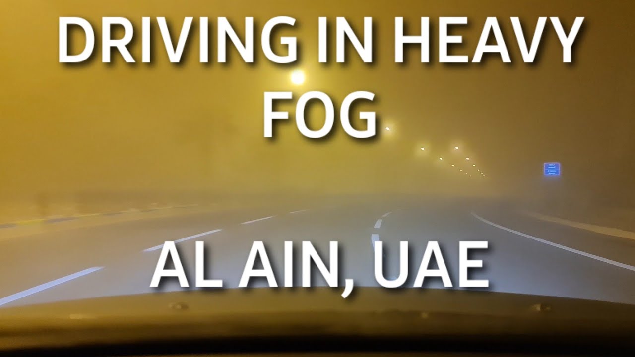 DRIVING IN HEAVY FOG AL AIN, UAE 4K YouTube