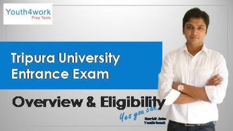 TUET Exam | TUET Eligibility, Exam Pattern, Syllabus, Preparation Tips | TripuraUniversity Admission