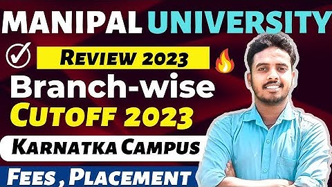 Manipal University 2023 Review🔥| MET Expected Cutoff 2023 | Fees | Placement | MET 2023 Cutoff |MET