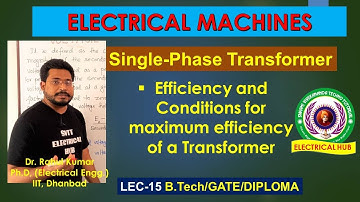 Efficiency  and condition for maximum efficiency of a Transformer|Single-Phase Transformer|