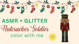 Famous Relaxing Christmas ASMR: Coloring Nutcracker Soldier +Glitter Details #glitter #thenutcracker Wealth