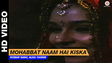 Mohabbat Naam Hai Kiska - Dil Kitna Nadan Hai | Kumar Sanu, Alka Yagnik | Raja & Raageshwari