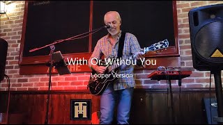 With Or Without You (U2) - LOOPER LIVE VERSION