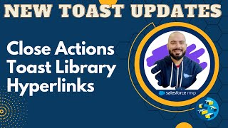 Toast Message Updates | Close Actions, Hyperlinks, Toast Library Lightning Web Components Salesforce