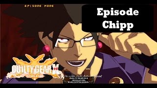 Guilty Gear Xrd: Revelator - Episode Chipp
