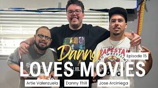Danny Loves Movies Episode 15 Favorite TV Shows With Artie Valenzuela Jose Arciniega