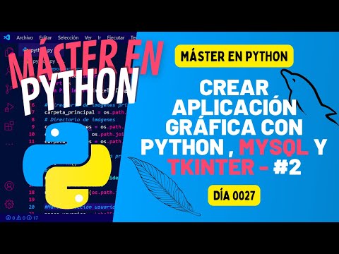 Crear aplicación GRÁFICA con PYTHON , MySQL y Tkinter - Parte 2 - Máster en PYTHON #27